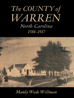 cover image of The County of Warren, North Carolina, 1586-1917